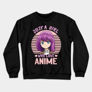 Just a Girl who Love Anime Manga Lover Humor Crewneck Sweatshirt